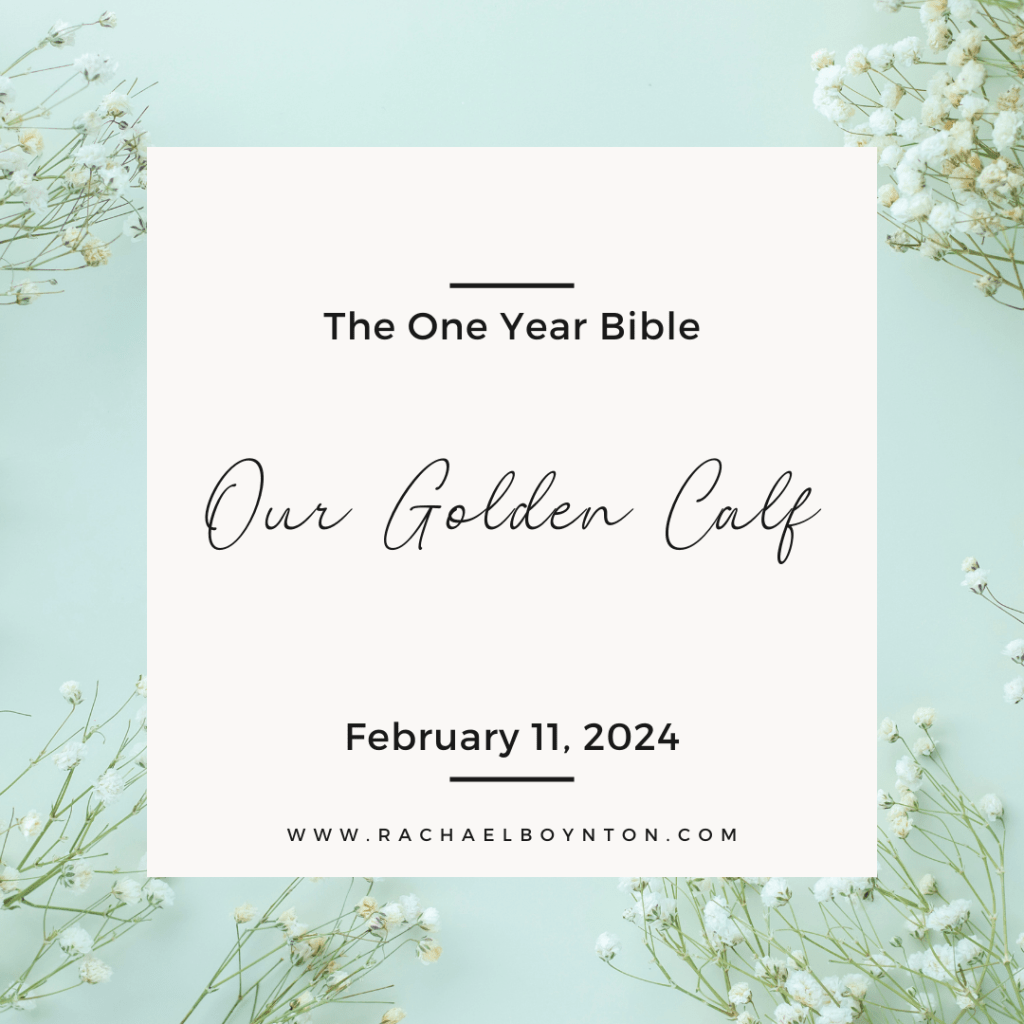 Day 42: Our Golden&nbsp;Calf